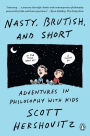 Nasty, Brutish, and Short: Adventures in Philosophy with Kids