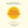 Total Meditation: Practices in Living the Awakened Life