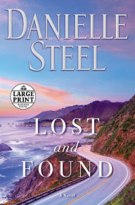 Title: Lost and Found: A Novel, Author: Danielle Steel