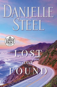 Title: Lost and Found: A Novel, Author: Danielle Steel