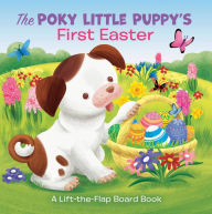 Full book download free The Poky Little Puppy's First Easter: A Lift-the-Flap Board Book