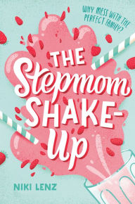 Title: The Stepmom Shake-Up, Author: Niki Lenz