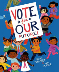 Title: Vote for Our Future!, Author: Margaret McNamara