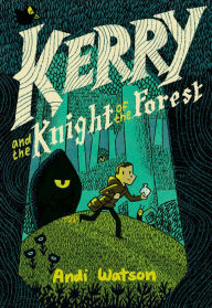 Rapidshare ebook download free Kerry and the Knight of the Forest (English Edition) iBook PDB 9781984893291 by Andi Watson