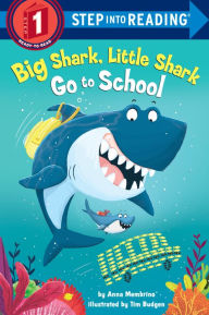 Title: Big Shark, Little Shark Go to School, Author: Anna Membrino