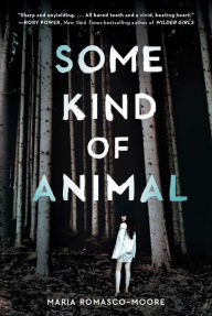 Read book online no downloadSome Kind of Animal MOBI PDF9781984893574 (English literature) byMaria Romasco-Moore