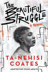 Download electronic textbooks free The Beautiful Struggle (Adapted for Young Adults)