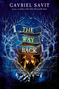 Title: The Way Back, Author: Gavriel Savit