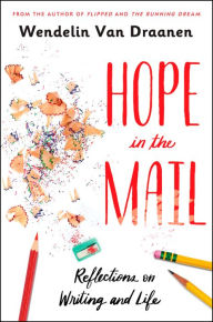 Read a book mp3 download Hope in the Mail: Reflections on Writing and Life by Wendelin Van Draanen