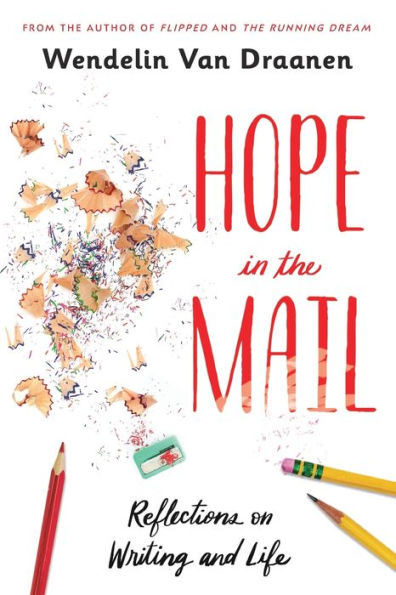 Hope the Mail: Reflections on Writing and Life