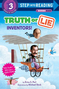 Best free pdf books download Truth Or Lie: Inventors! in English MOBI 9781984895219 by Erica S. Perl