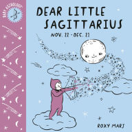 Online book download for free Baby Astrology: Dear Little Sagittarius by Roxy Marj