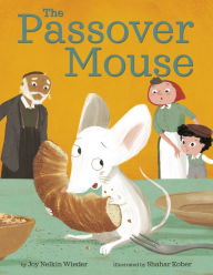 Title: The Passover Mouse, Author: Joy Nelkin Wieder