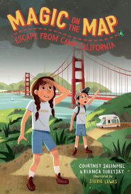 Title: Magic on the Map #4: Escape From Camp California, Author: Courtney Sheinmel