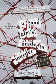 Title: A Good Girl's Guide to Murder (A Good Girl's Guide to Murder #1), Author: Holly Jackson