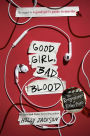 Good Girl, Bad Blood (A Good Girl's Guide to Murder #2)