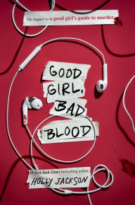 Title: Good Girl, Bad Blood (A Good Girl's Guide to Murder #2), Author: Holly Jackson