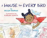 Free share books download A House for Every Bird iBook PDF CHM by Megan Maynor, Kaylani Juanita
