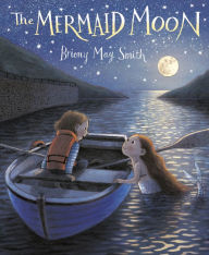 Title: The Mermaid Moon, Author: Briony May Smith