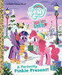 My Little Pony Best Gift Ever: A Perfectly Pinkie Present