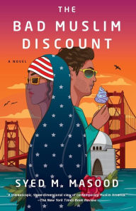 Title: The Bad Muslim Discount: A Novel, Author: Syed M. Masood