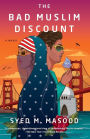 The Bad Muslim Discount: A Novel