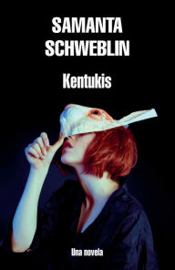 Free download Kentukis by Samanta Schweblin  9781984897657 (English Edition)