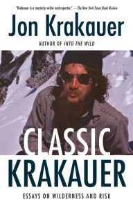 Download free epub ebooks for blackberry Classic Krakauer: Essays on Wilderness and Risk (English literature)