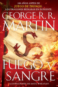 Title: Fuego y sangre, Author: George R.R. Martin