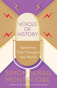 Title: Voices of History: Speeches That Changed the World, Author: Simon Sebag Montefiore