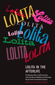 Best audiobooks to download Lolita in the Afterlife: On Beauty, Risk, and Reckoning with the Most Indelible and Shocking Novel of the Twentieth Century by Jenny Minton Quigley DJVU MOBI (English Edition)