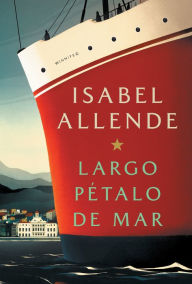 Free books online to download pdf Largo pétalo de mar (A Long Petal of the Sea) 9781984899170