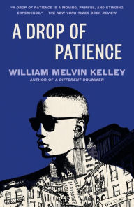 Mobi free download books A Drop of Patience English version 9781984899316 by William Melvin Kelley