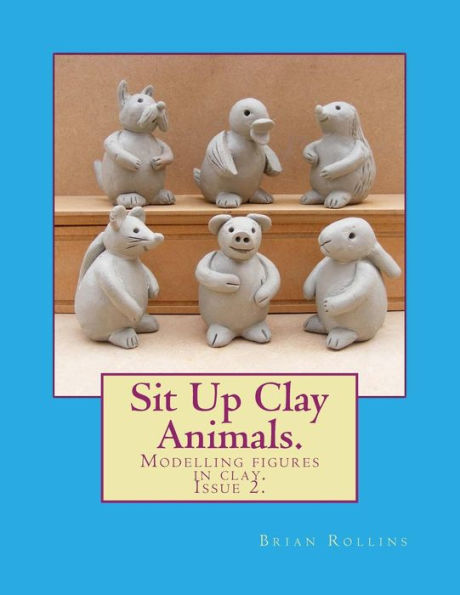 Sit Up Clay Animals.: Animal figures modelled from clay.