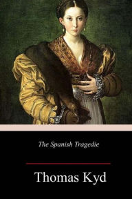 Title: The Spanish Tragedie, Author: Thomas Kyd