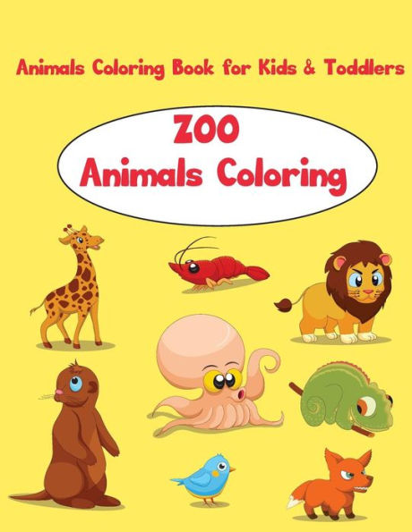 Zoo: Animals Coloring Books for Kids & Toddlers: Fun Early Learning,Coloring Book for Girls,Coloring Book for Boys,Children Activity Books for Kids Ages 2-4, 4-8