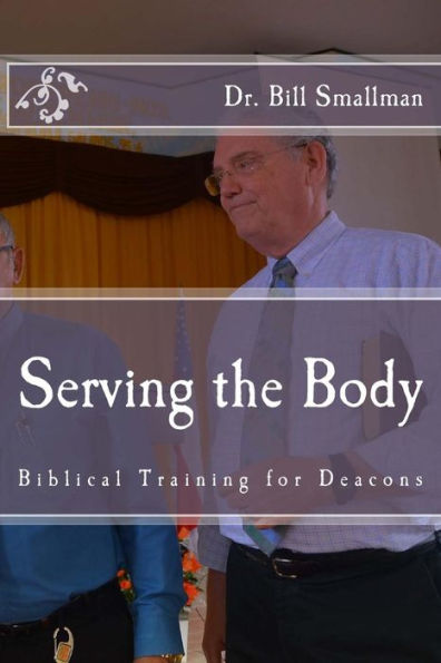 Serving the Body: Biblical Training for Deacons