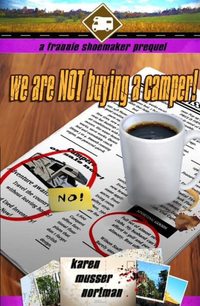 We are NOT Buying a Camper!: A Frannie Shoemaker Prequel