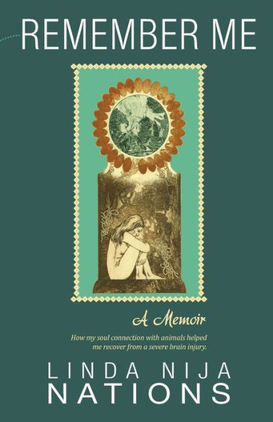 Remember Me: How My Soul Connection With Animals Helped Me Recover From A Severe Brain Injury