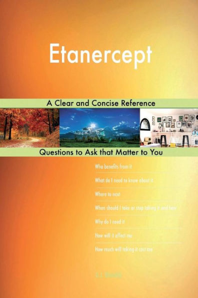 Etanercept; A Clear and Concise Reference