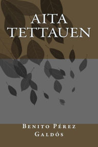 Title: Aita Tettauen, Author: Benito Pérez Galdós