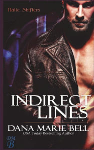 Title: Indirect Lines, Author: Dana Marie Bell