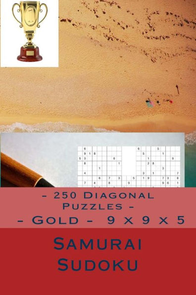 Samurai Sudoku - 250 Diagonal Puzzles - Gold - 9 X 9 X 5: Proven Option