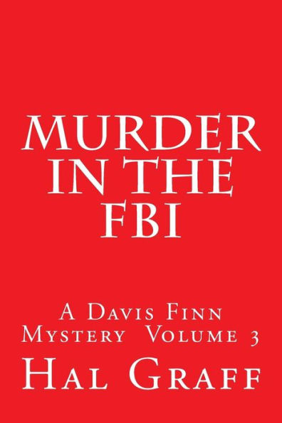 Murder In The FBI: A Davis Finn Mystery Volume 3