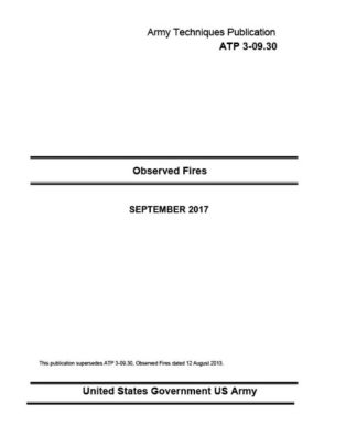 Army Techniques Publication ATP 3-09.30 Observed Fires SEPTEMBER 2017 ...