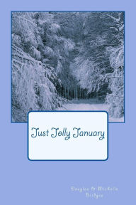 Title: Just Jolly January, Author: Michelle D Bridges