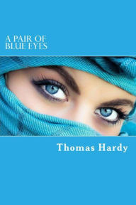 Title: A Pair of Blue Eyes, Author: Thomas Hardy