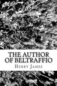 Title: The Author of Beltraffio, Author: Henry James