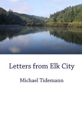 Letters From Elk City By Michael Harris Tidemann Paperback