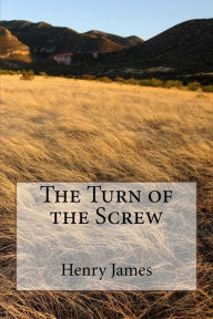 Title: The Turn of the Screw, Author: Henry James